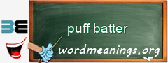WordMeaning blackboard for puff batter